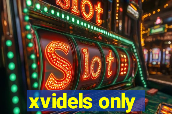 xvidels only